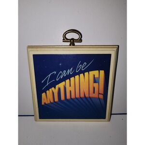 Hallmark I Can Be Anything Plaque 1988 Motivational Quote‎ Vintage